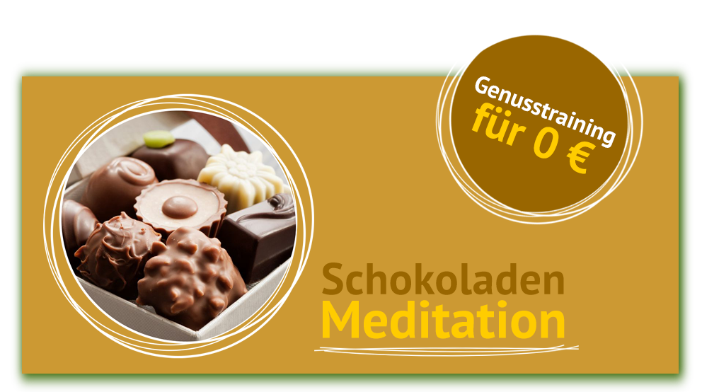 Genusstraing Schokoladen-Meditation